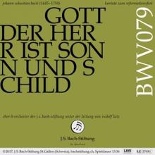 Chor & Orchester der J.S. Bach-Stiftung & Rudolf Lutz: Bachkantate, BWV 79 - Gott der Herr ist Sonn und Schild