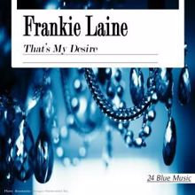 Frankie Laine: Frankie Laine: That's My Desire