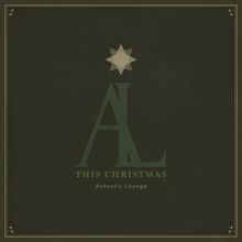 Acoustic Lounge: Have Yourself a Merry Little Christmas