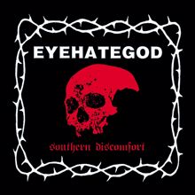 Eyehategod: Southern Discomfort (Demos & Rarities)