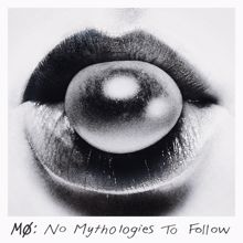 MØ: No Mythologies to Follow