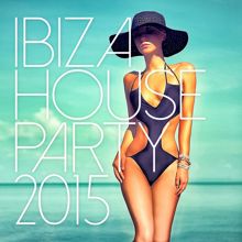 Various Artists: Ibiza House Party 2015