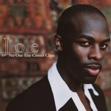 Joe: No One Else Comes Close (Steve Anthony's R&B Mix)