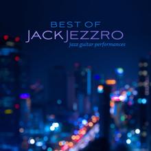 Jack Jezzro: Best of Jack Jezzro: Jazz Guitar Performances