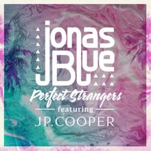 Jonas Blue, JP Cooper: Perfect Strangers (Sped Up Version)