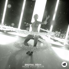 Digital Sexy: Move Your Body