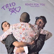 Trio: Ready For You (7" Version)
