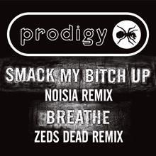 The Prodigy: Breathe (Zeds Dead Remix)