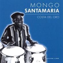 Mongo Santamaría: Being There With You