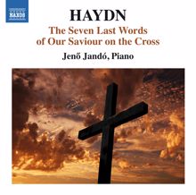 Jenő Jandó: Haydn: The Seven Last Words of Our Saviour (Version for Keyboard)