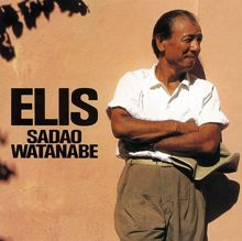 Sadao Watanabe: ELIS (2009 Remastered Version)