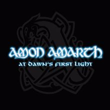Amon Amarth: At Dawn's First Light