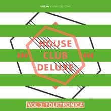 Urban Sound Collective: House Club Deluxe, Vol. 3 - Folktronica