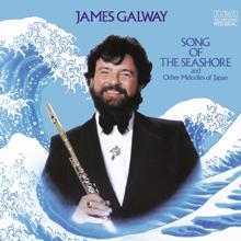 James Galway: Song Of The Seashore and Other Melodies of Japan