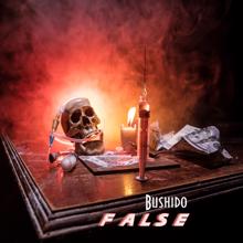 Bushido: False (Prod.by Kava)