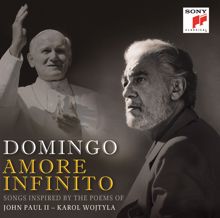 Placido Domingo: Amore Infinito - Songs Inspired by the Poems of John Paul II - Karol Wojtyla