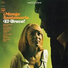 Mongo Santamaría: El Bravo