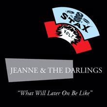 Jeanne & The Darlings: What Will Later On Be Like