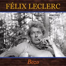 Félix Leclerc: Bozo (Remastered)