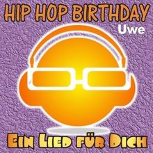 Ein Lied für Dich: Hip Hop Birthday: Uwe