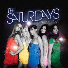 The Saturdays: If This Is Love