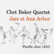 Chet Baker: Jazz At Ann Arbor (Live) (Jazz At Ann ArborLive)