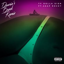 Ty Dolla $ign: Dawsin's Breek (feat. A$AP Rocky) [Remix] (Remix)