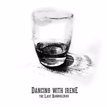 The Last Bandoleros: Dancing With Irene