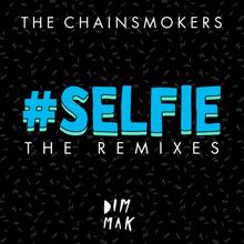 The Chainsmokers: #SELFIE (The Remixes)