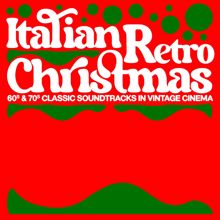 Piero Umiliani: Italian Retro Christmas - 60's & 70's Classic Soundtracks In Vintage Cinema