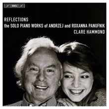 Clare Hammond: Reflections - Solo Piano Works of Andrzej and Roxanna Panufnik