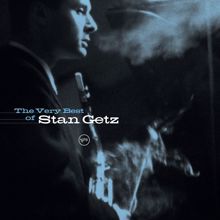 Stan Getz: The Very Best Of Stan Getz