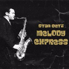 Stan Getz: Melody Express