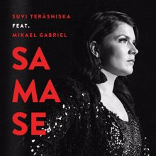 Suvi Teräsniska: Samase (feat. Mikael Gabriel)