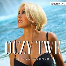 Teresa Werner: Oczy Twe