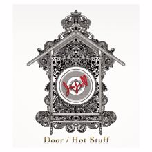 JUJU: Door / Hot Stuff