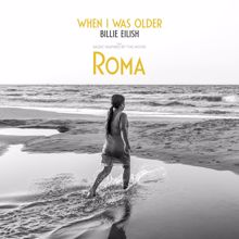 Billie Eilish: WHEN I WAS OLDER (Music Inspired By The Film ROMA)
