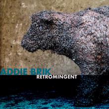 Addie Brik: Retromingent