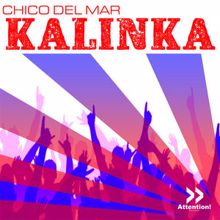 Chico del Mar & DJ Base: Kalinka