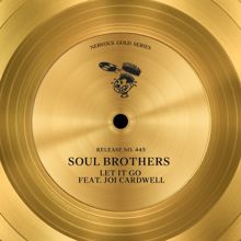 Soul Brothers, Joi Cardwell: Let It Go (feat. Joi Cardwell)