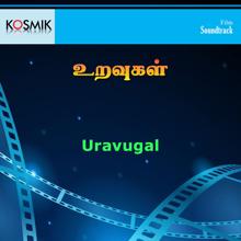 Malaysia Vasudevan: Uravugal (Original Motion Picture Soundtrack)