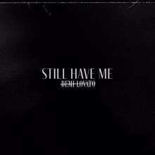 Demi Lovato: Still Have Me