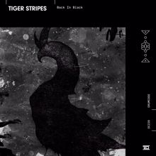 Tiger Stripes: Back in Black