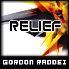 Gordon Raddei: Relief