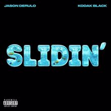 Jason Derulo, Kodak Black: Slidin' (feat. Kodak Black)