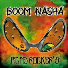 Boom Nasha: Acid Rocker's