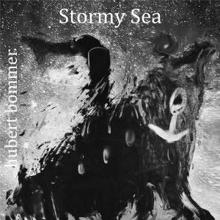 Hubert Bommer: Stormy Sea