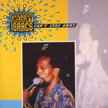 Gregory Isaacs: Can't Stay Away