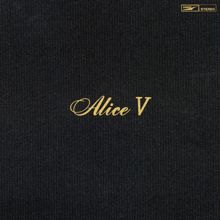 Alice: Alice V