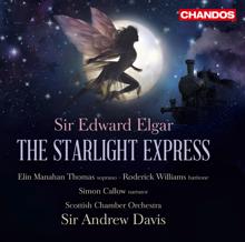 Andrew Davis: The Starlight Express, Op. 78: Act III Scene 2: It was late evening on the day of his arrival